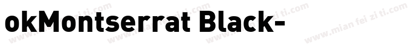 okMontserrat Black字体转换